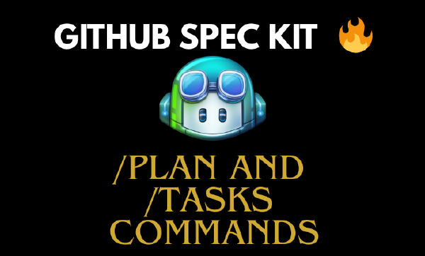 GitHub Spec Kit Tutorial 04 - Plan and Tasks Commands